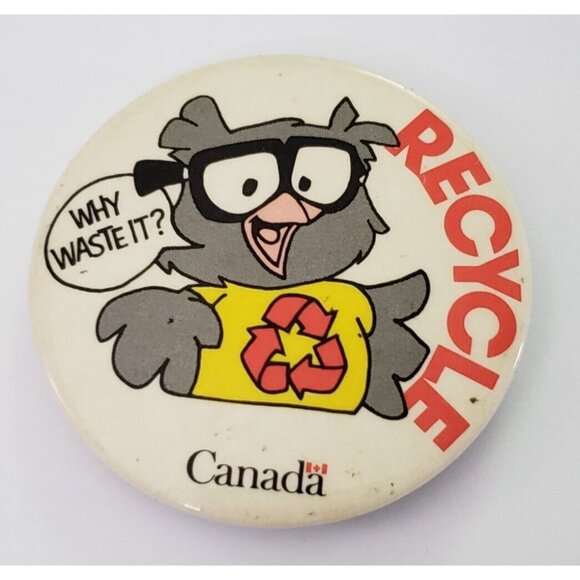 Recycle Why Waste it Canada Owl Pinback Button Pin Vintage - Picture 1 of 2